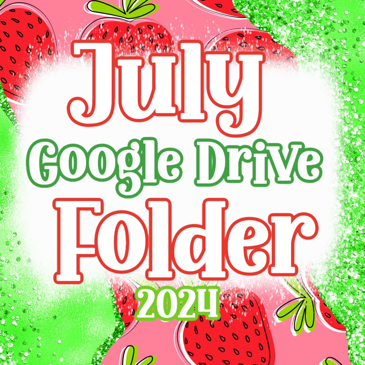 July 2024 Google Drive