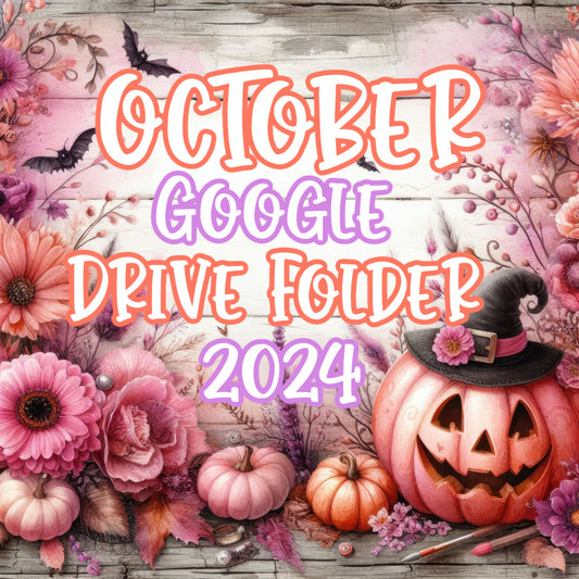 October 2024 Google Drive Folder