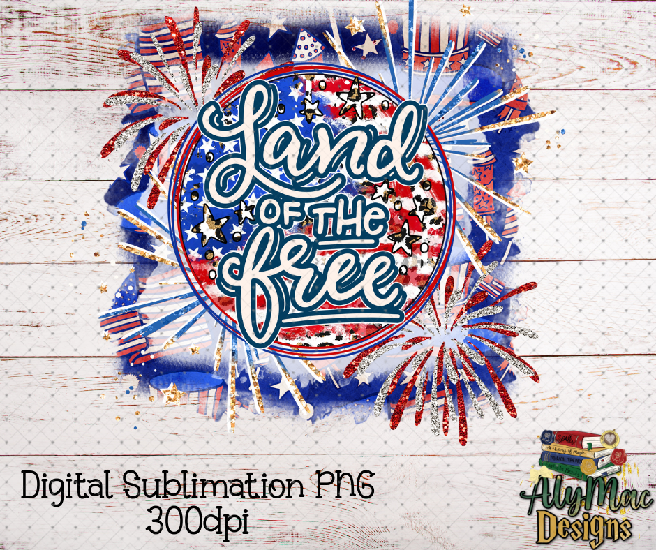 Land of the Free Digital Sublimation PNG File