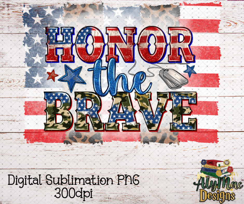 Honor the Brave Digital Sublimation PNG File