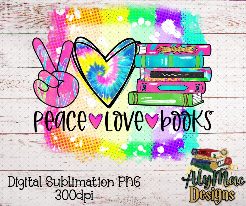 Peace,Love,Books Digital Sublimation PNG File